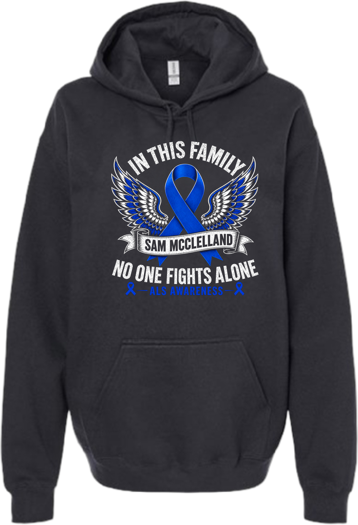 Sam's Fight- ALS Awareness Hoodie- Design 3 ( no one fights alone)